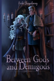 Between Gods And Demigods