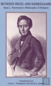 Between Hegel And Kierkegaard
