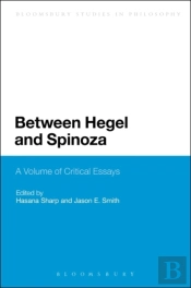 Between Hegel And Spinoza