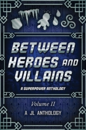Between Heroes And Villains
