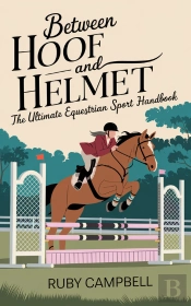 Between Hoof And Helmet