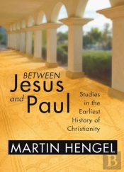 Between Jesus And Paul