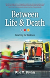 Between Life & Death