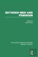 Between Men And Feminism (Rle Feminist Theory)