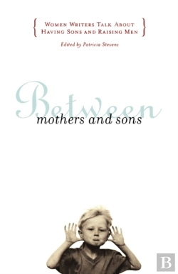 Bertrand.pt - Between Mothers And Sons