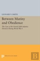 Between Mutiny And Obedience