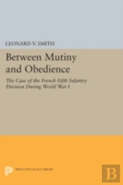 Between Mutiny And Obedience