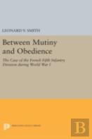 Between Mutiny And Obedience