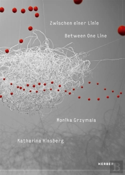 Bertrand.pt - Between One Line: Monika Grzymala & Katharina Hinsberg
