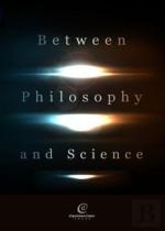 Between Philosophy And Science
