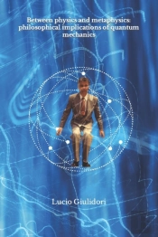 Between Physics And Metaphysics: Philoso