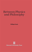 Between Physics And Philosophy