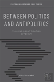 Between Politics And Antipolitics