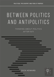 Between Politics And Antipolitics