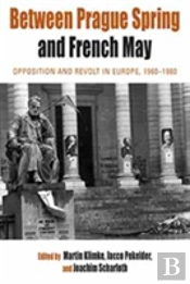 Between Prague Spring And French May
