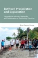 Between Preservation And Exploitation