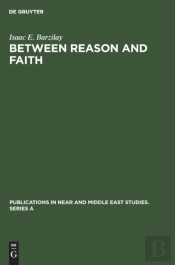 Between Reason And Faith