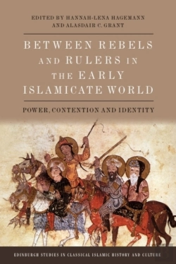 Bertrand.pt - Between Rebels And Rulers In The Early Islamicate World