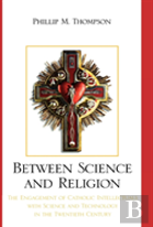 Between Science And Religion
