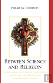 Between Science And Religion