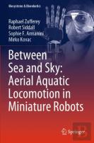 Between Sea And Sky: Aerial Aquatic Locomotion In Miniature Robots