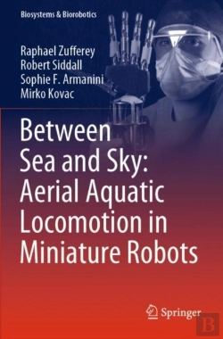 Bertrand.pt - Between Sea And Sky: Aerial Aquatic Locomotion In Miniature Robots