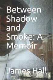 Between Shadow And Smoke
