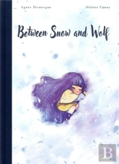 Between Snow And Wolf
