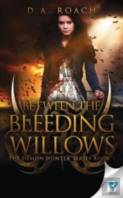 Between The Bleeding Willows