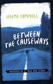 Between The Causeways