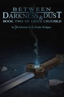 Between The Darkness & Dust