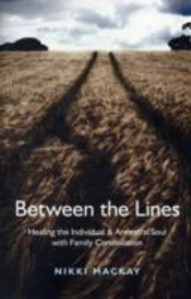Between The Lines - Healing The Individual & Ancestral Soul With Family Constellation