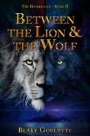 Between The Lion & The Wolf