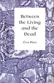 Between The Living And The Dead