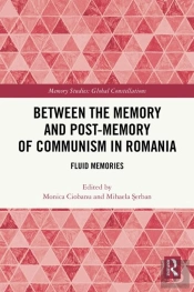 Between The Memory And Post-Memory Of Communism In Romania