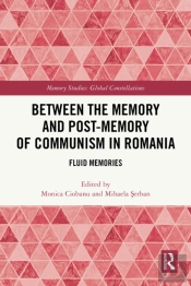 Between The Memory And Post-Memory Of Communism In Romania