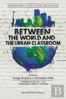 Between The World And The Urban Classroom