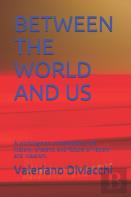 Between The World And Us
