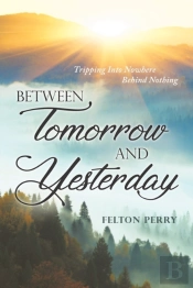 Between Tomorrow And Yesterday