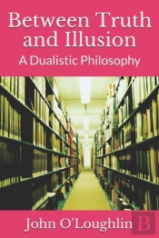 Between Truth And Illusion: A Dualistic