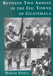 Between Two Armies In The Ixil Towns Of Guatemala