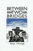 Between Two Bridges