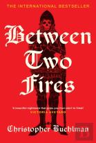 Between Two Fires