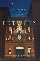 Between Two Worlds