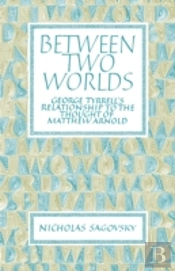 Between Two Worlds