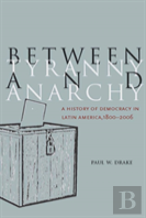 Between Tyranny And Anarchy