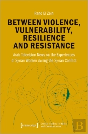 Between Violence, Vulnerability, Resilience And Resistance
