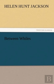 Between Whiles