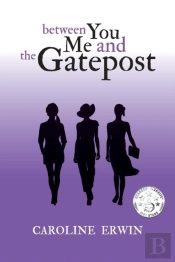 Between You Me And The Gatepost