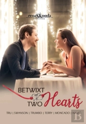 Betwixt Two Hearts